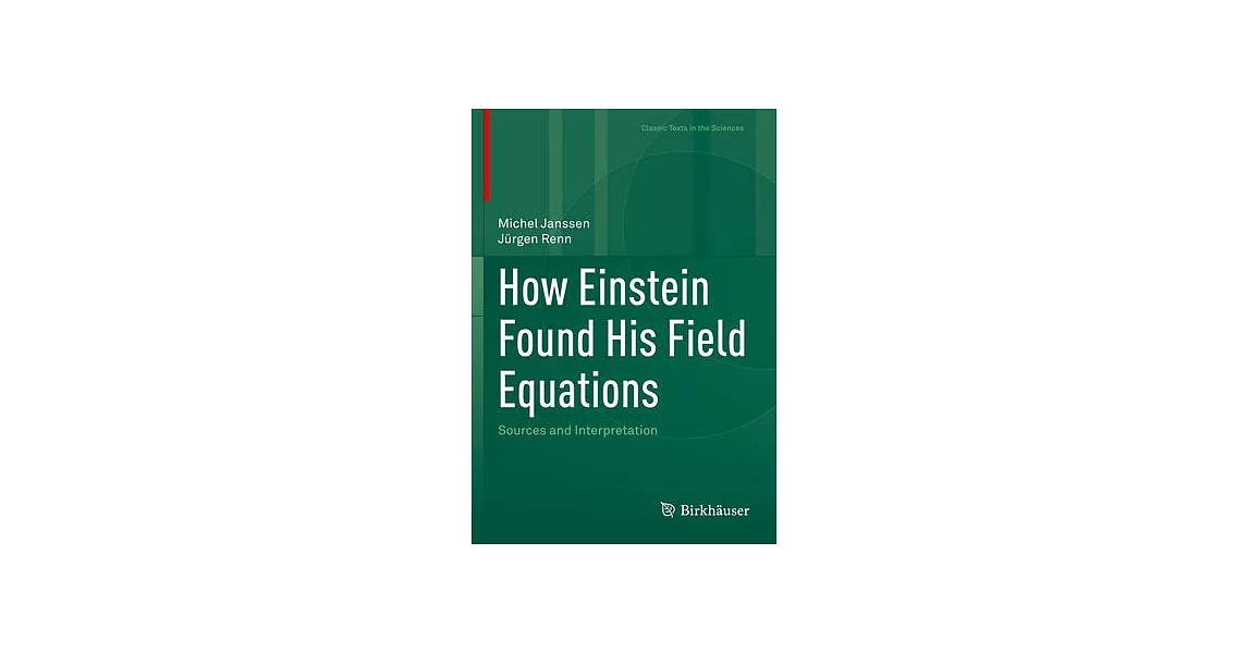 How Einstein Found His Field Equations: Sources and Interpretation | 拾書所