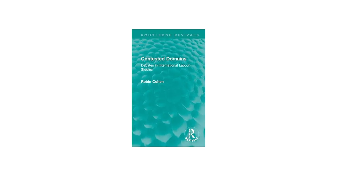 Contested Domains: Debates in International Labour Studies | 拾書所