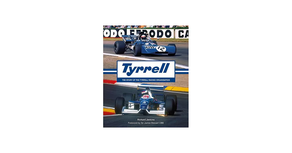 Tyrrell: The Story of the Tyrrell Racing Organisation | 拾書所