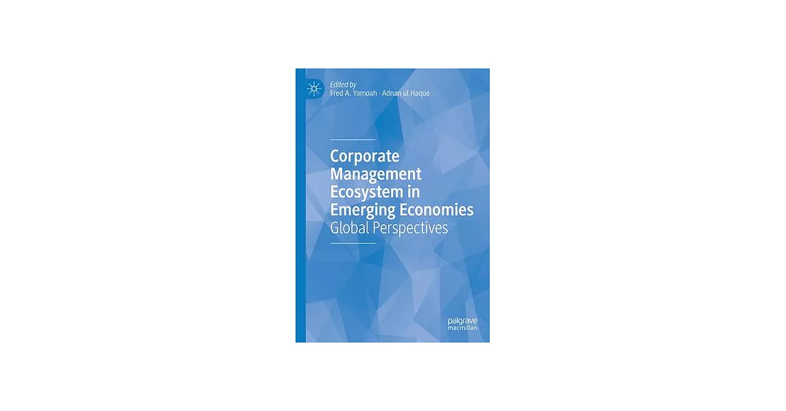 Corporate Management Ecosystem in Emerging Economies: Global Perspectives | 拾書所