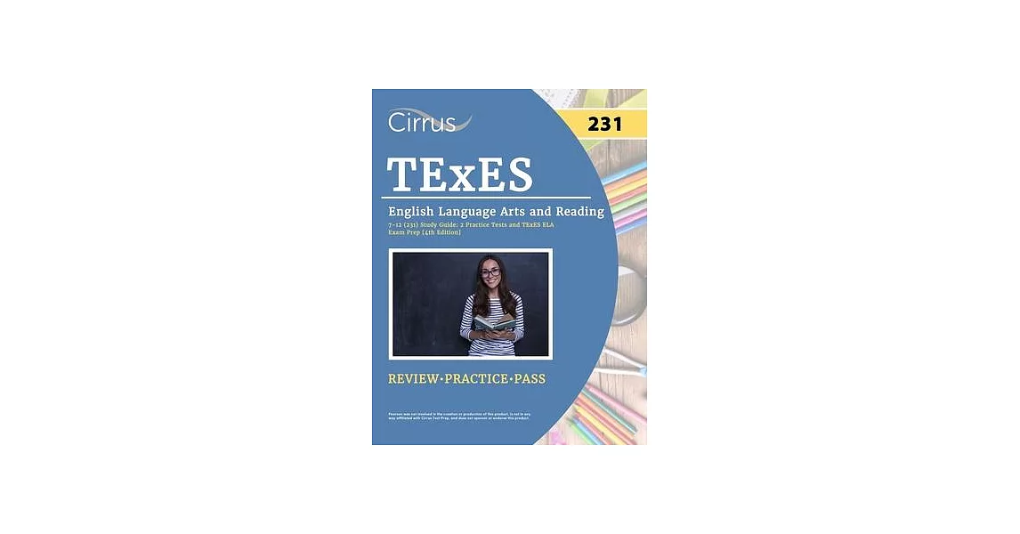 TExES English Language Arts and Reading 7-12 (231) Study Guide: 2 Practice Tests and TExES ELA Exam Prep [4th Edition] | 拾書所