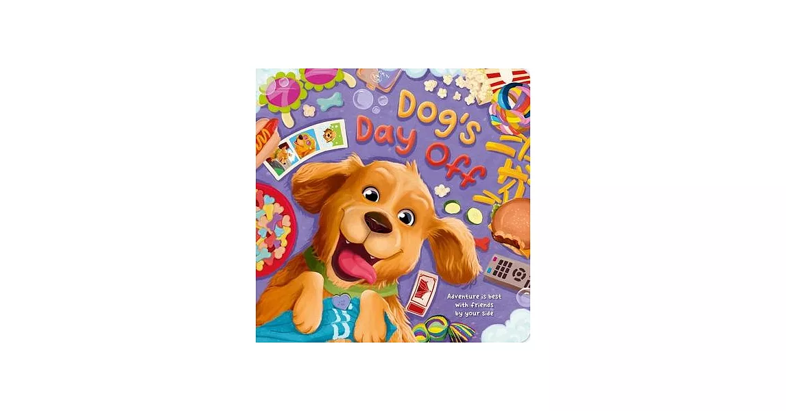 Dog’s Day Off: Padded Board Book | 拾書所
