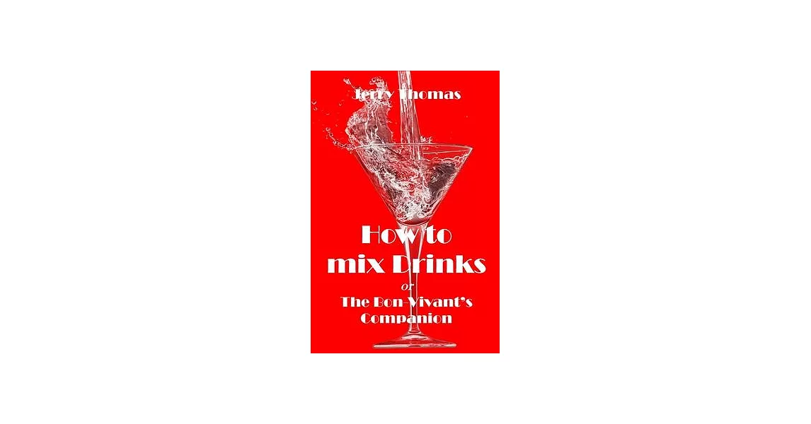 How to mix Drinks: The Bon-Vivant’s Companion | 拾書所