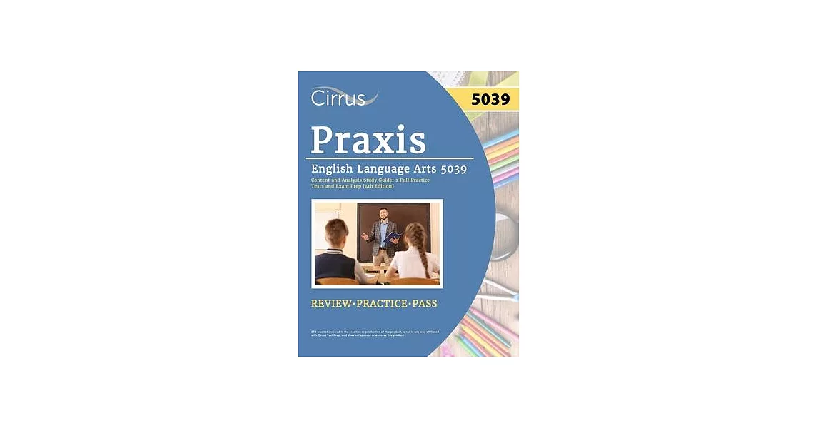 Praxis English Language Arts 5039 Content and Analysis Study Guide: 2 Full Practice Tests and Exam Prep [4th Edition] | 拾書所