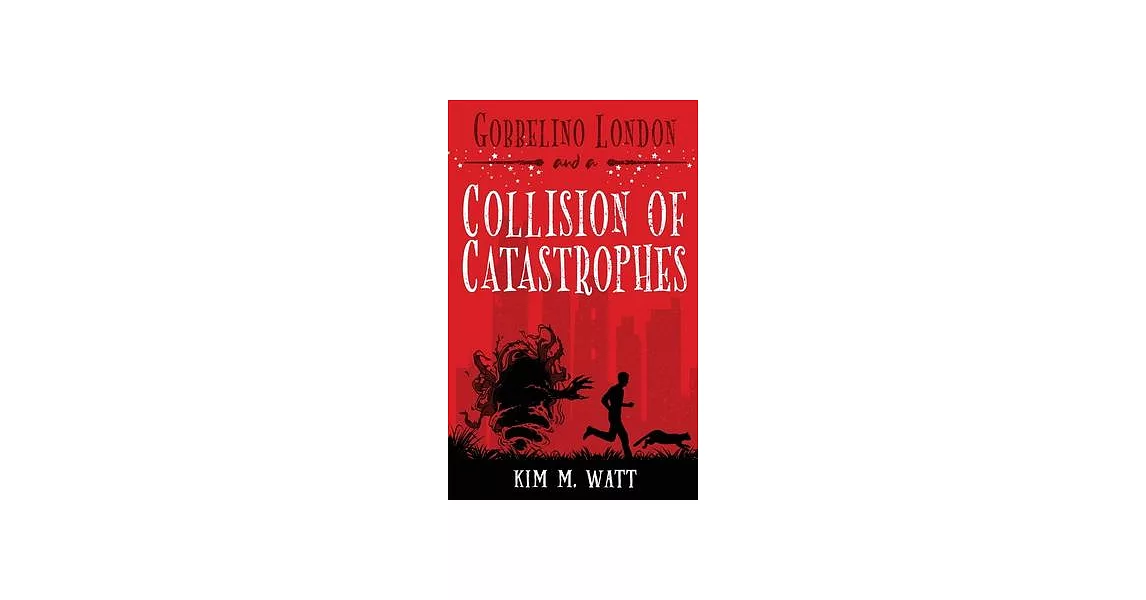 Gobbelino London & a Collision of Catastrophes: Cats, snark, and the end of the world (a Yorkshire urban fantasy) | 拾書所