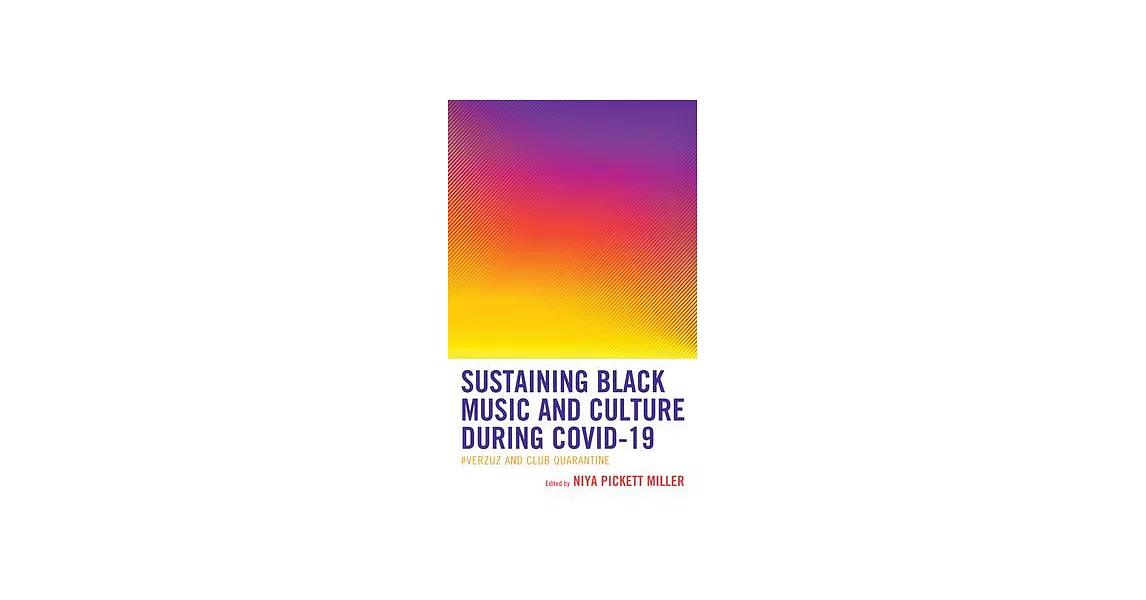 Sustaining Black Music and Culture during COVID-19: #Verzuz and Club Quarantine | 拾書所