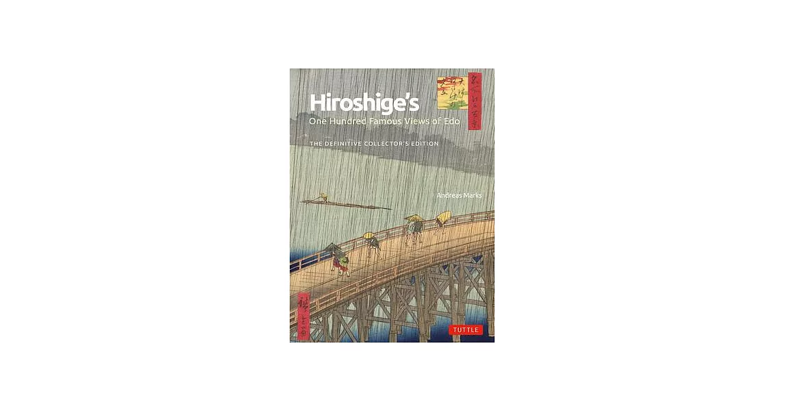 Hiroshige’s One Hundred Famous Views of EDO: The Definitive Collector’s Edition (Woodblock Prints) | 拾書所