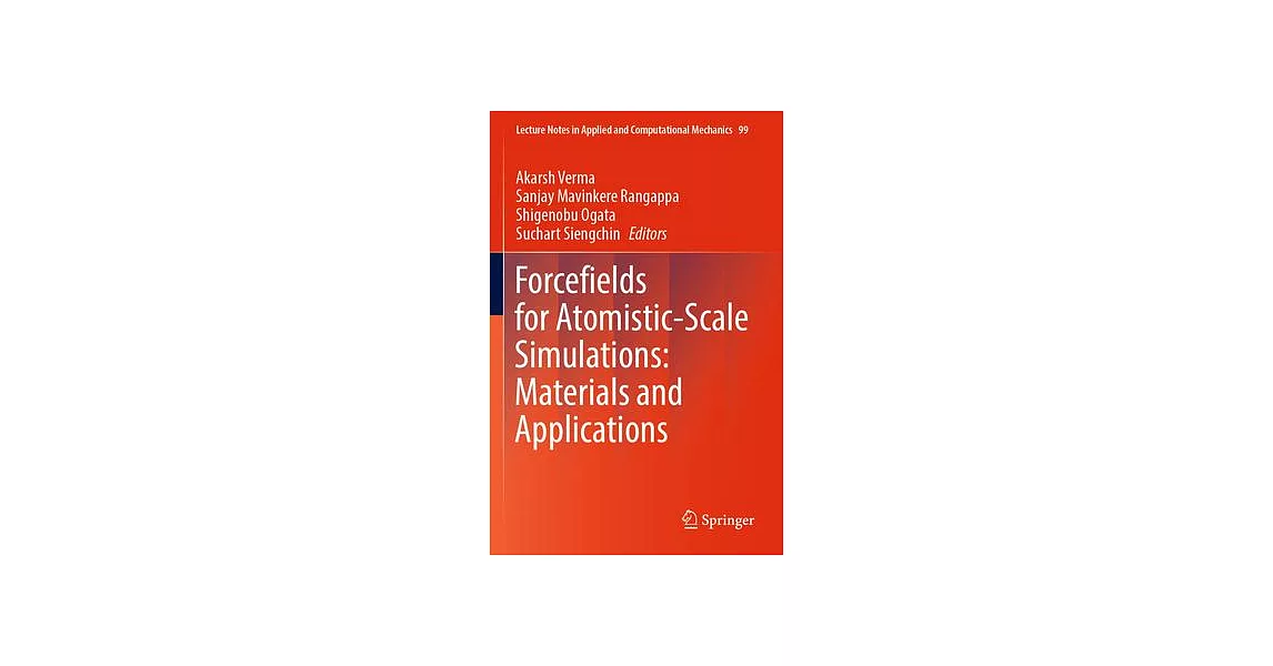 Forcefields for Atomistic-Scale Simulations: Materials and Applications | 拾書所