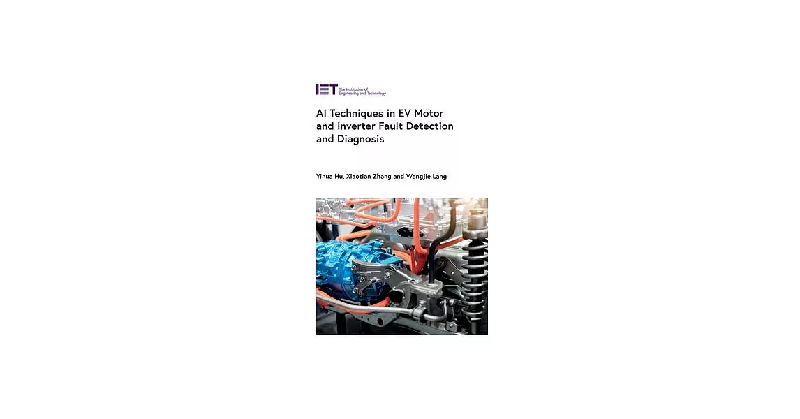 AI Techniques in Ev Motor and Inverter Fault Detection and Diagnosis | 拾書所