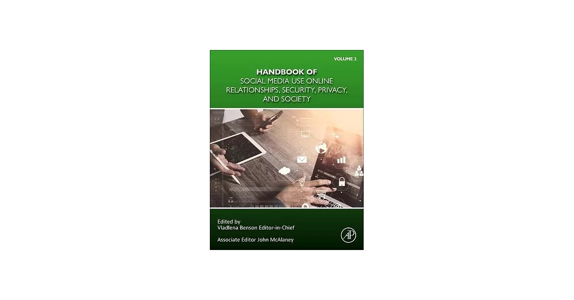 Handbook of Social Media Use, Volume 2: Online Relationships, Security, Privacy, and Society | 拾書所