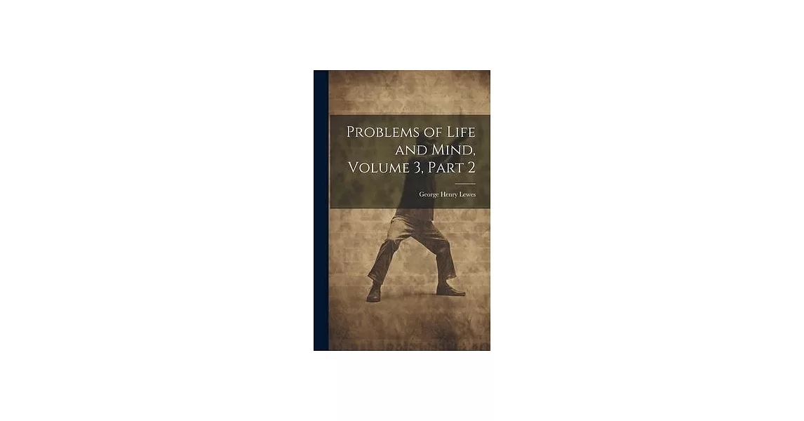 Problems of Life and Mind, Volume 3, part 2 | 拾書所