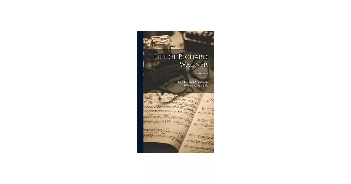 Life of Richard Wagner; Volume 4 | 拾書所