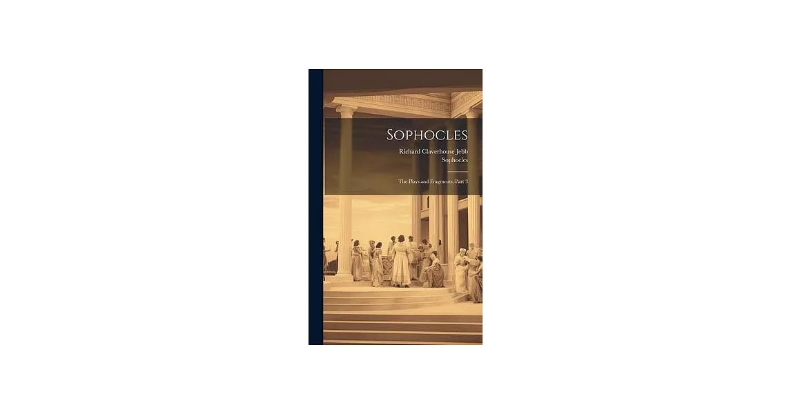 Sophocles: The Plays and Fragments, Part 3 | 拾書所