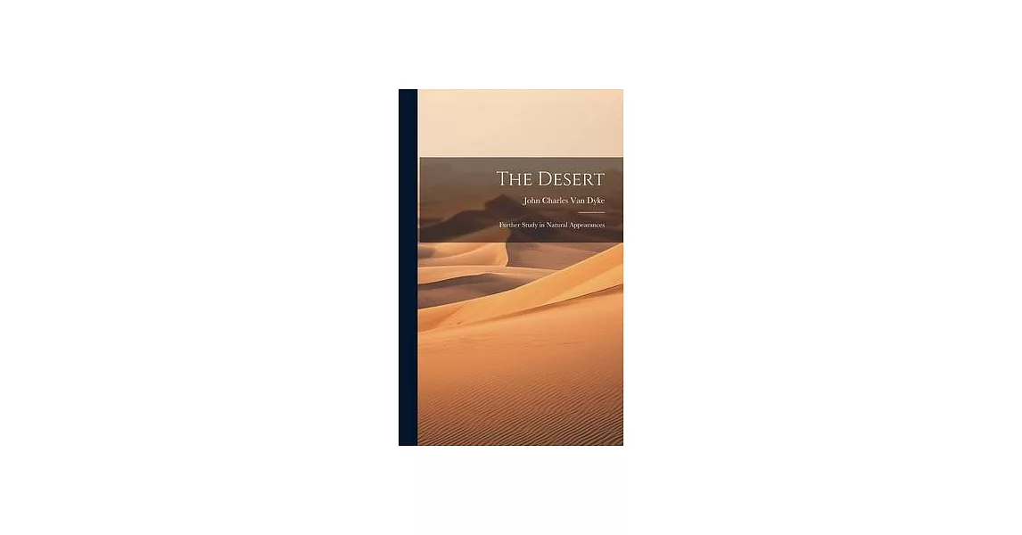 The Desert: Further Study in Natural Appearances | 拾書所