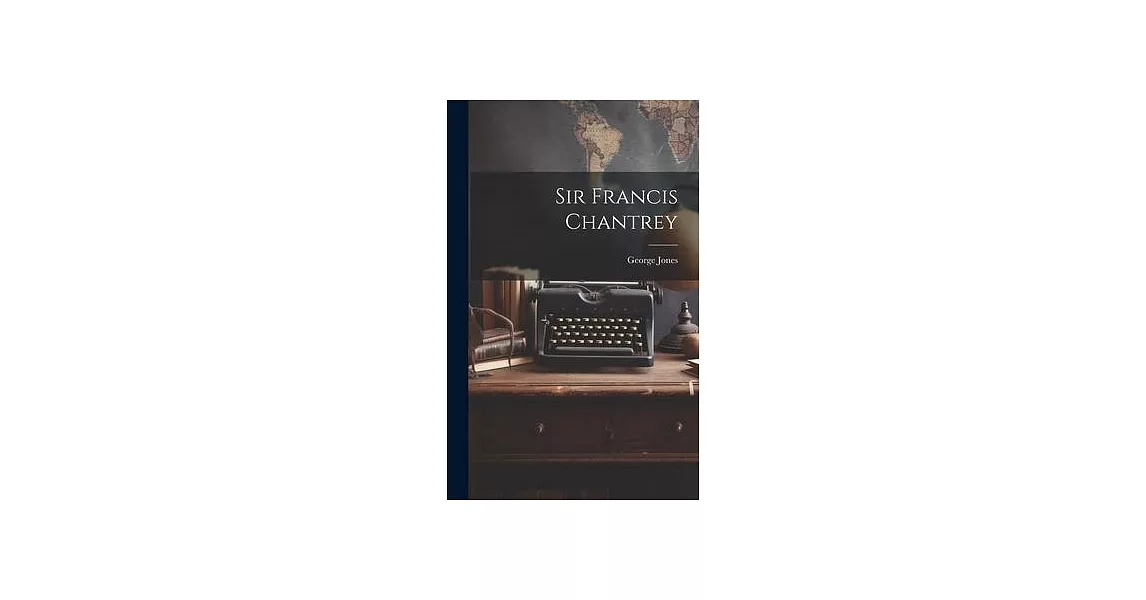 Sir Francis Chantrey | 拾書所