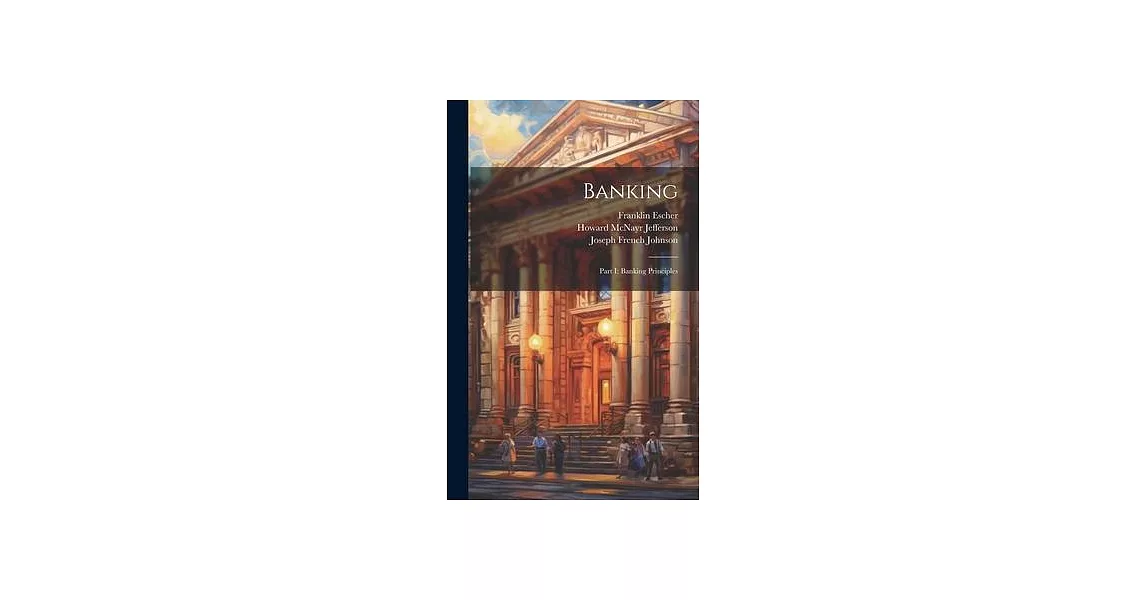 Banking: Part I: Banking Principles | 拾書所