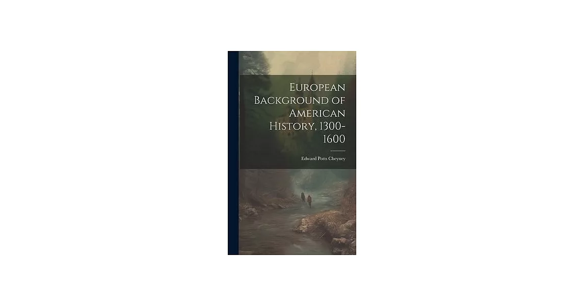 European Background of American History, 1300-1600 | 拾書所