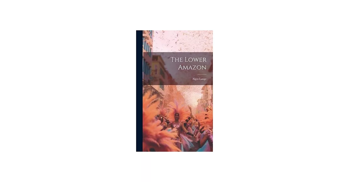 The Lower Amazon | 拾書所