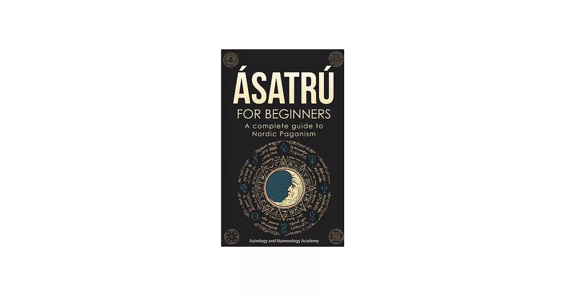 Ásatrú for Beginners: A complete guide to Nordic Paganism | 拾書所