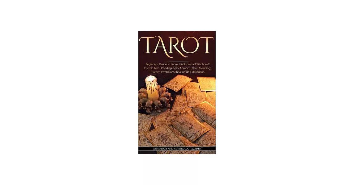 Tarot: Beginner’s Guide to Learn the Secrets of Witchcraft. Psychic Tarot Reading, Tarot Spreads, Card Meanings, History, Sym | 拾書所