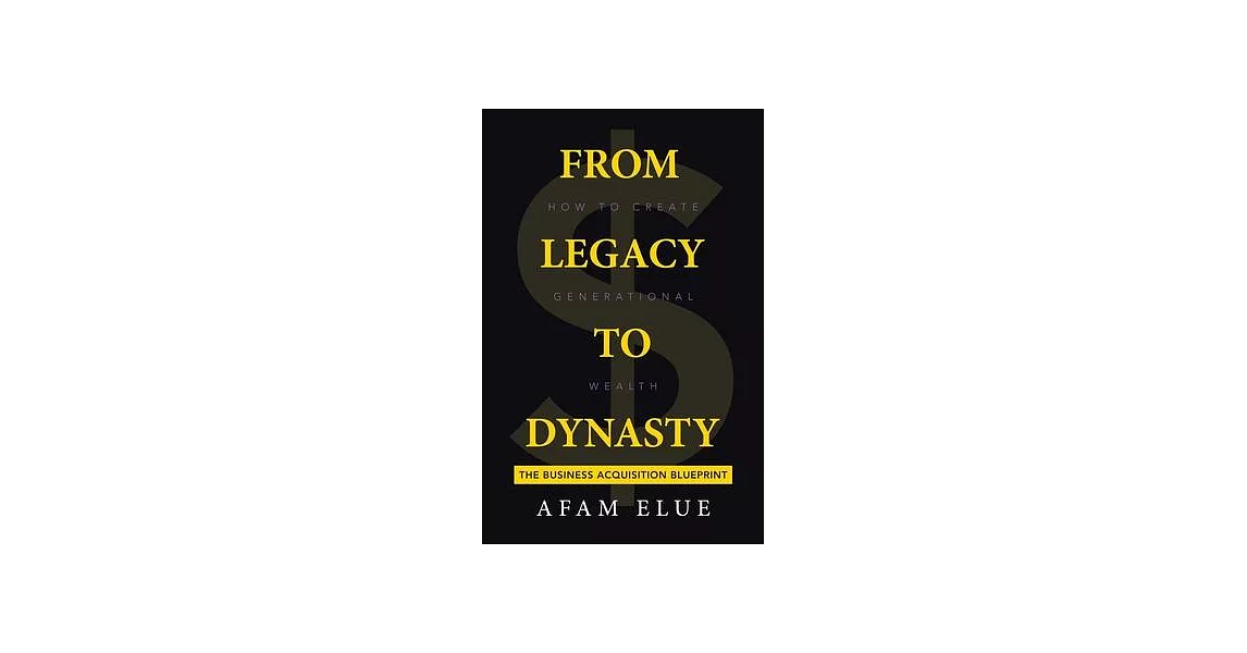 From Legacy To Dynasty: How To Create Generational Wealth | 拾書所