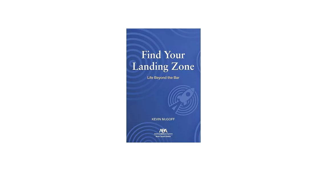 Find Your Landing Zone: Life Beyond the Bar | 拾書所