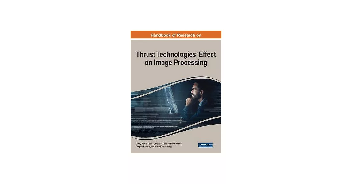 Handbook of Research on Thrust Technologies’ Effect on Image Processing | 拾書所