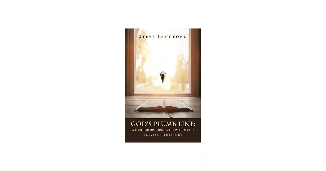 God’s Plumb Line: A Tool for Discerning the Will of God (Revised Edition) | 拾書所