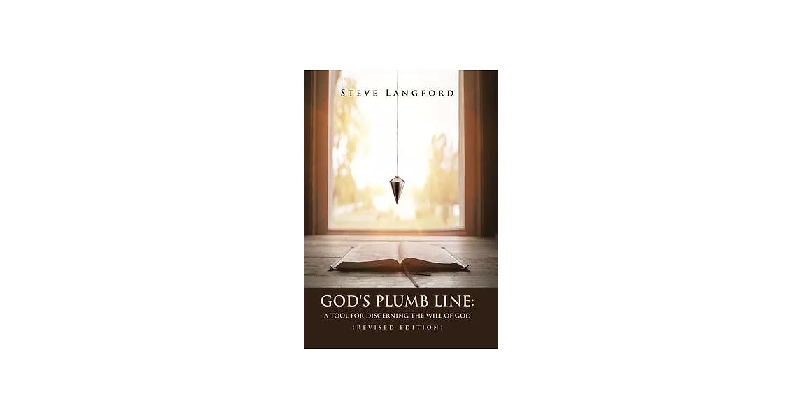 God’s Plumb Line: A Tool for Discerning the Will of God (Revised Edition) | 拾書所