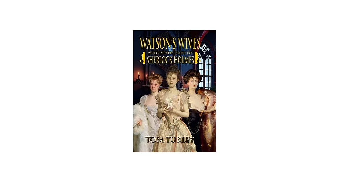 Watson’s Wives and Other Tales of Sherlock Holmes | 拾書所