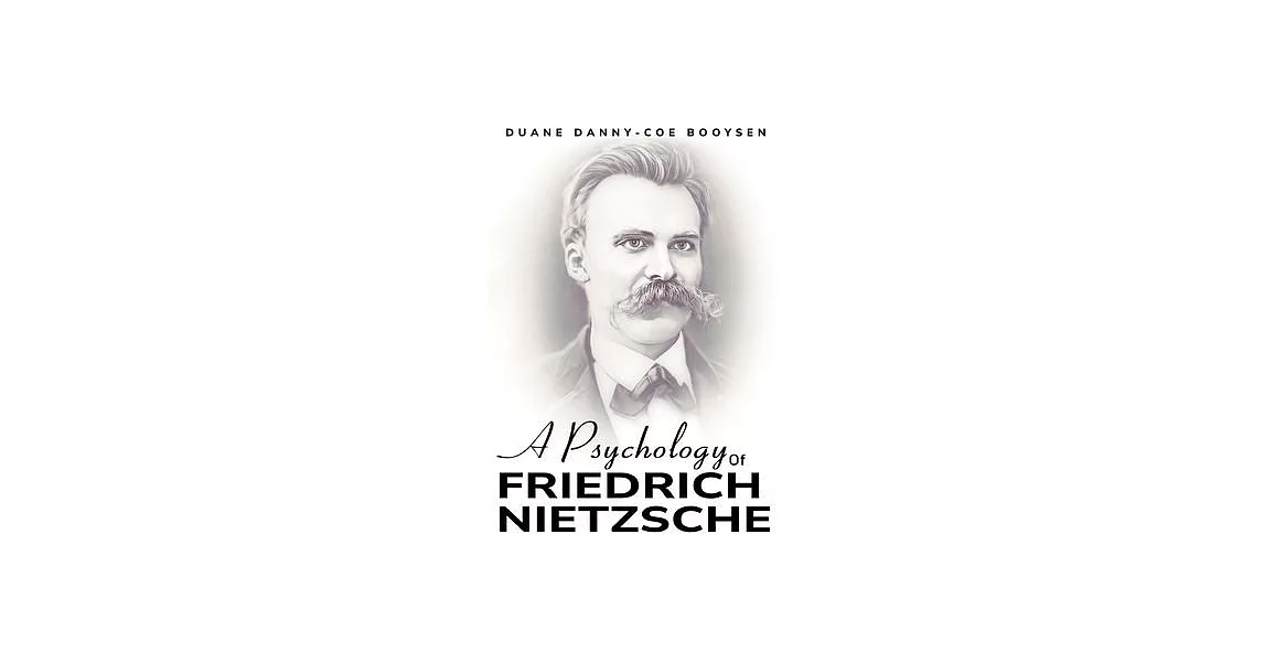 A Psychology of Friedrich Nietzsche | 拾書所