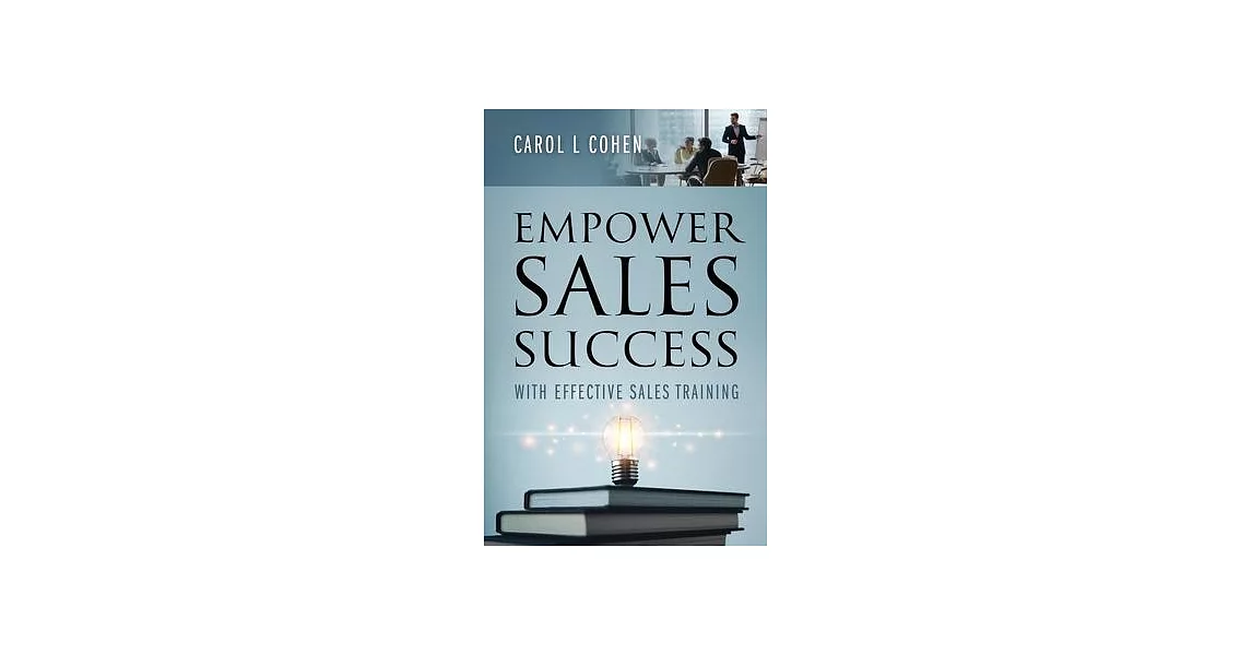 Empower Sales Success: With Effective Sales Training | 拾書所