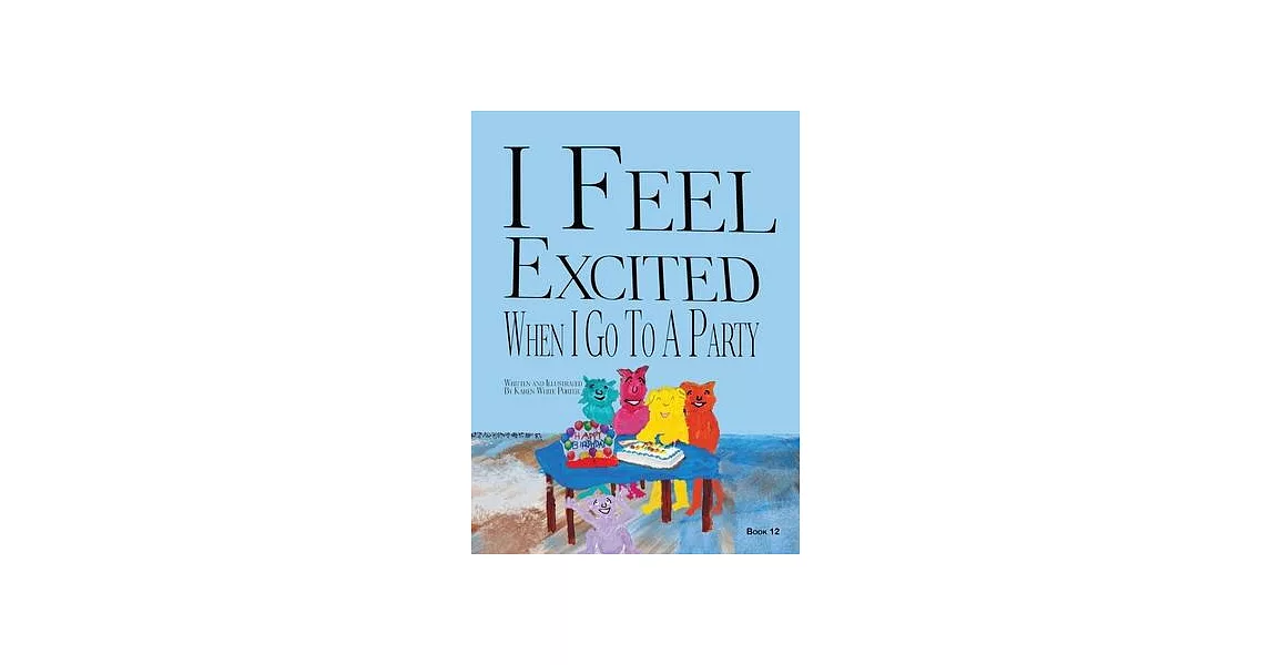 I Feel Excited When I Go To A Party: I Feel When Book 12 | 拾書所