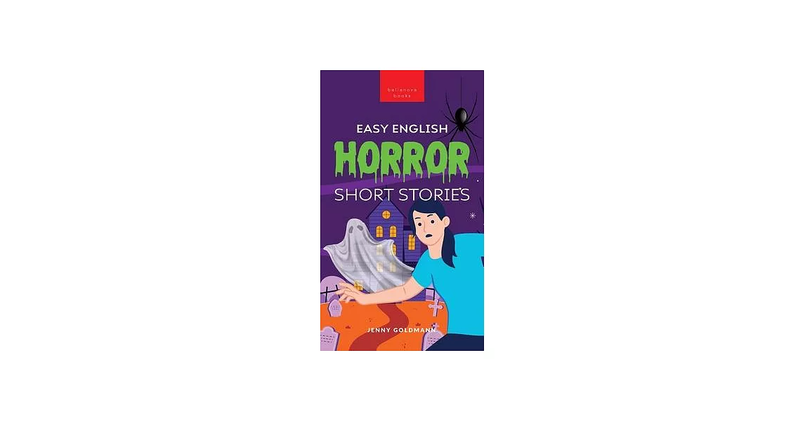 Easy English Horror Short Stories: 9 Spooky Tales for Adventurous English Learners | 拾書所