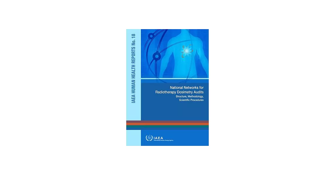 National Networks for Radiotherapy Dosimetry Audits: IAEA Human Health Reports No. 18 | 拾書所