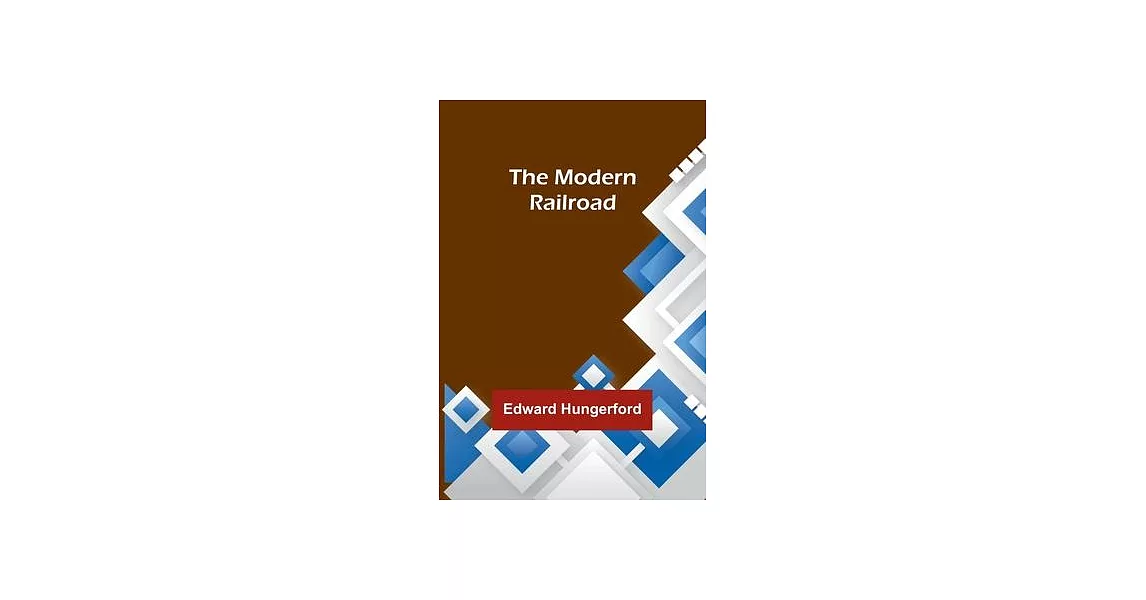 The Modern Railroad | 拾書所