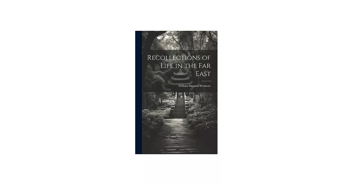 Recollections of Life in the Far East | 拾書所