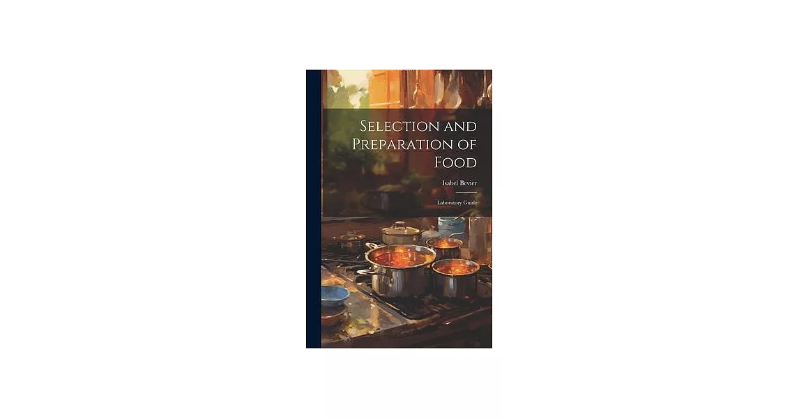 Selection and Preparation of Food: Laboratory Guide | 拾書所