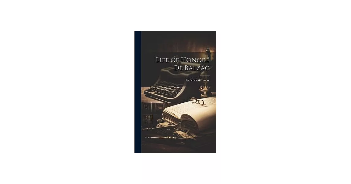 Life of Honoré de Balzac | 拾書所