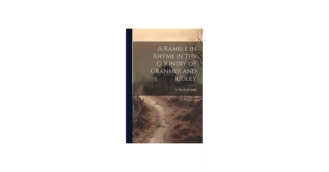 A Ramble in Rhyme in the Country of Cranmer and Ridley | 拾書所