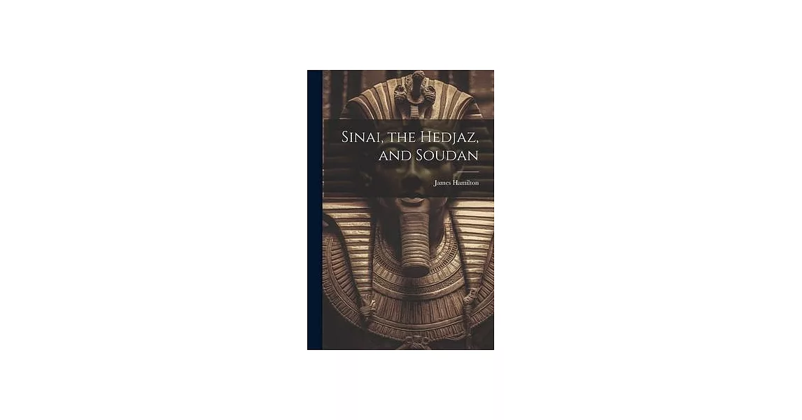 Sinai, the Hedjaz, and Soudan | 拾書所