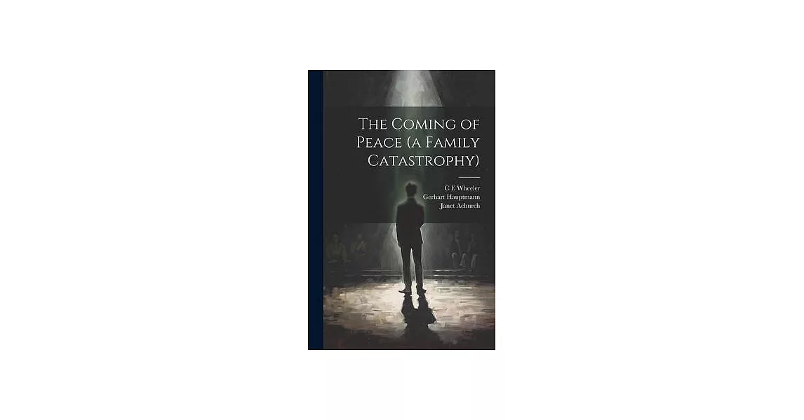 The Coming of Peace (a Family Catastrophy) | 拾書所