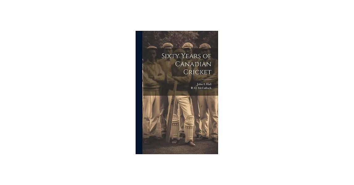 Sixty Years of Canadian Cricket | 拾書所