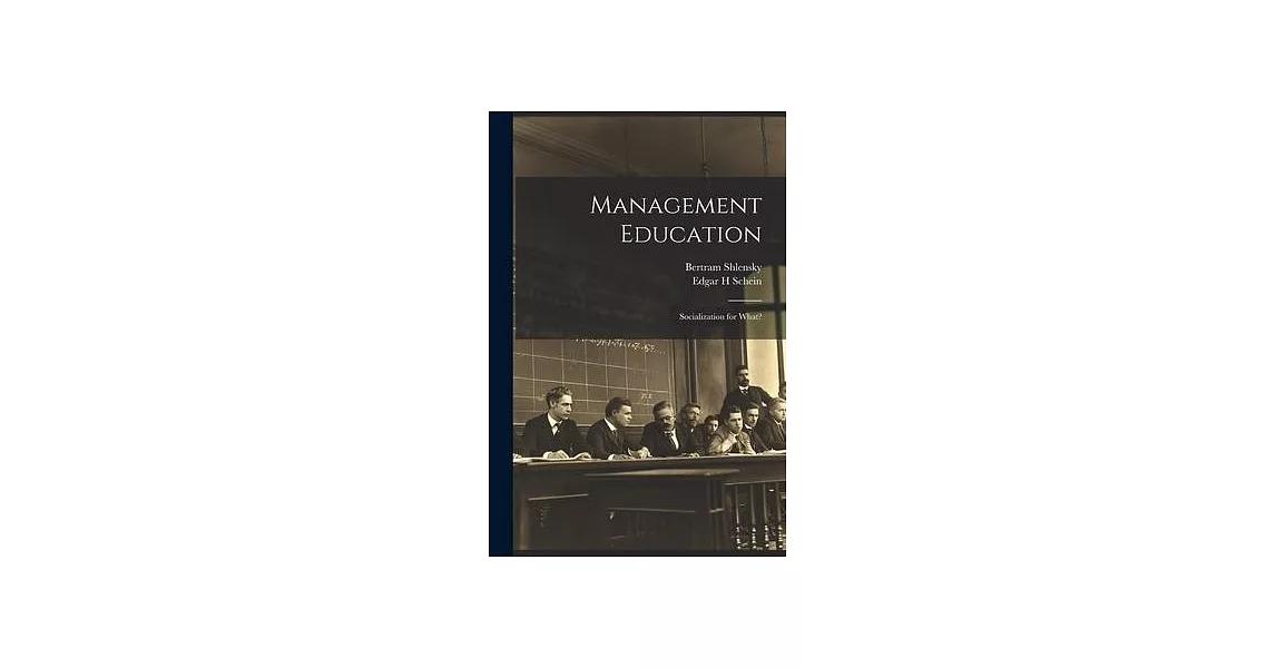 Management Education: Socialization for What? | 拾書所