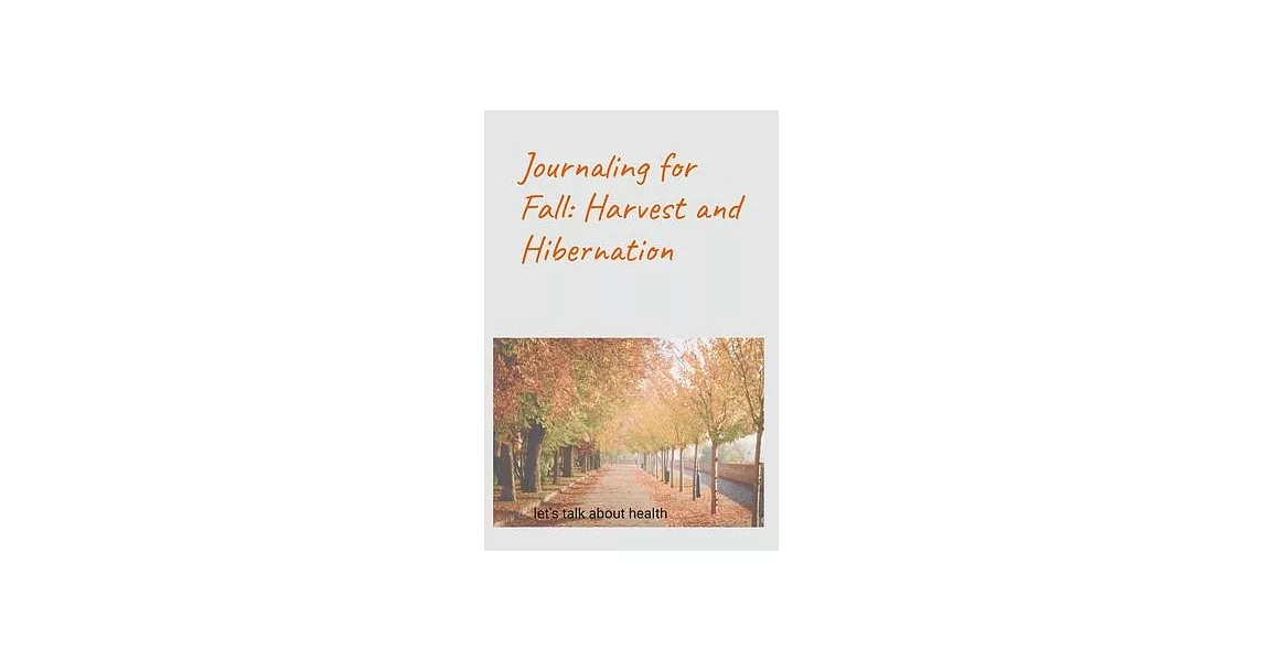 Journaling in Fall: Harvest and Hibernation | 拾書所