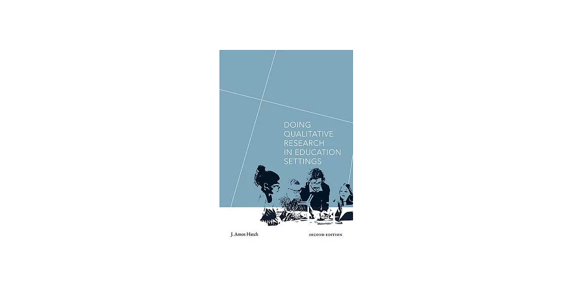 Doing Qualitative Research in Education Settings, Second Edition | 拾書所