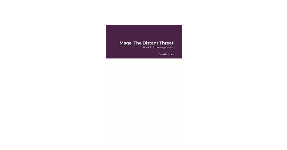 Mage. The Distant Threat: Book 1 of the Mage series | 拾書所