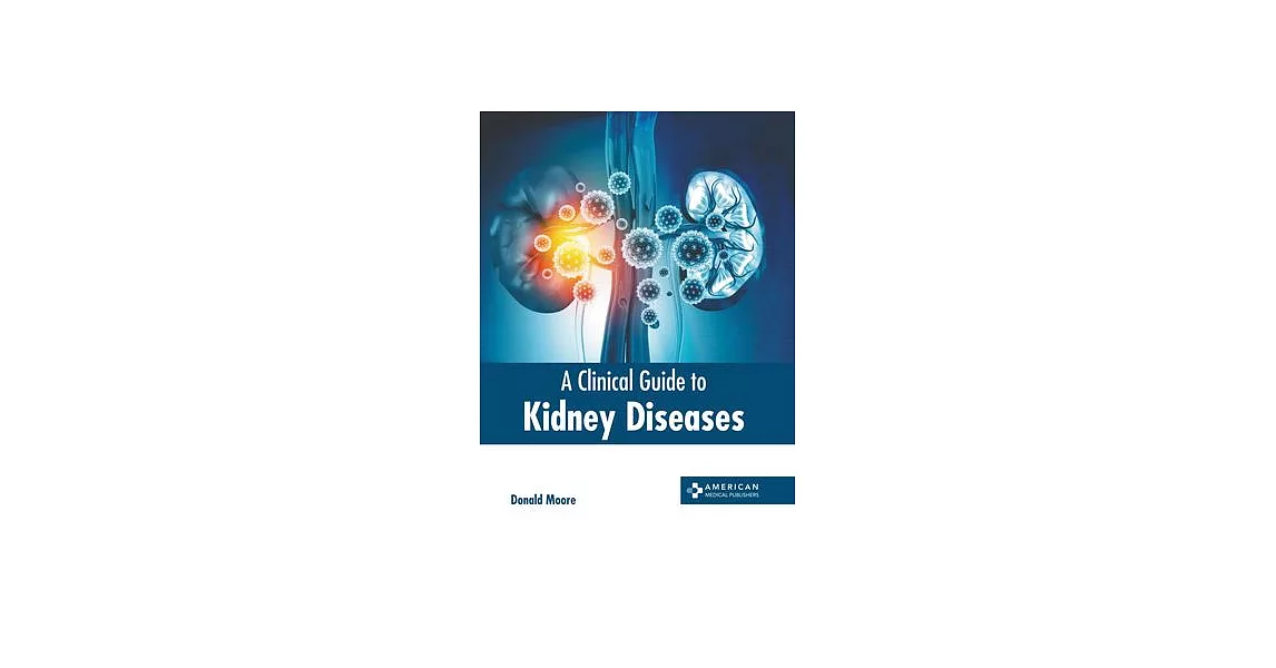 A Clinical Guide to Kidney Diseases | 拾書所