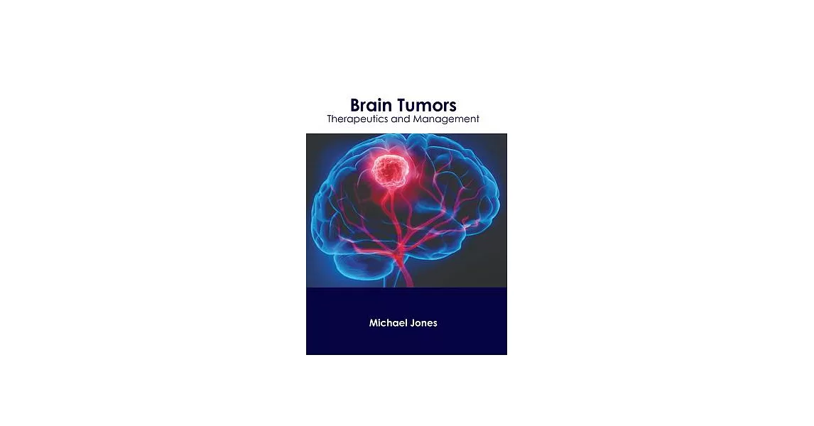 Brain Tumors: Therapeutics and Management | 拾書所