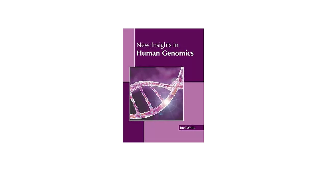 New Insights in Human Genomics | 拾書所